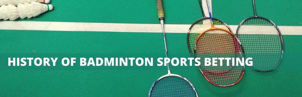 history of badminton sportsbetting