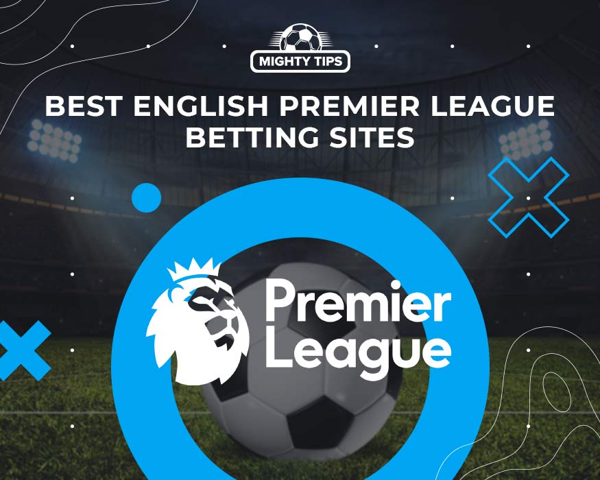 Best Premier League of England Betting Sites