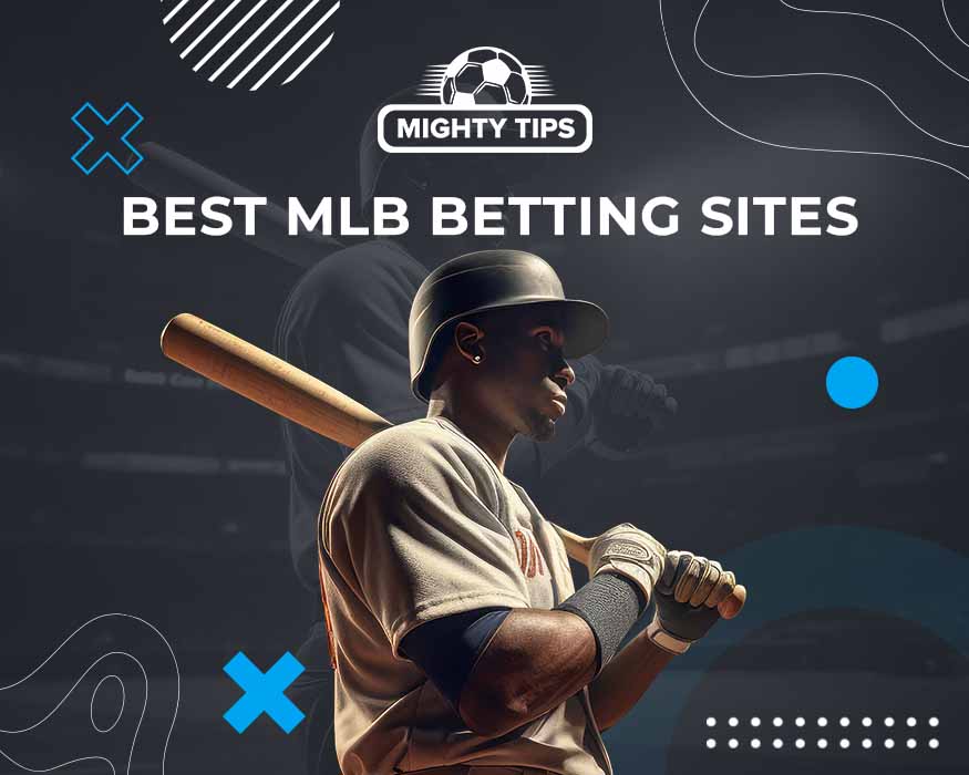 MLB Online Sports Betting — The Ultimate Guide