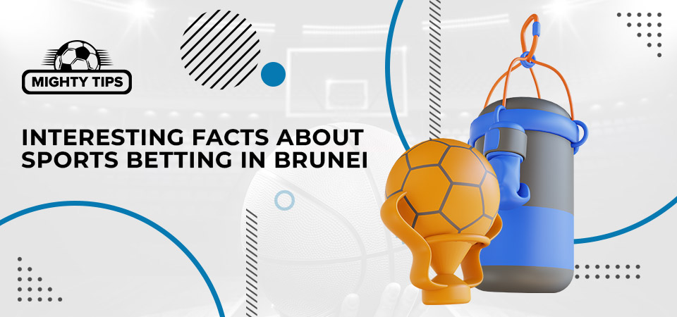 The development of sports bets in Brunei