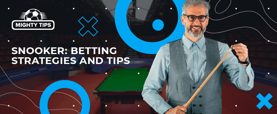 snooker betting strategies and tips