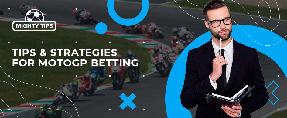 MOTOGP BETTING STRATEGY AND TIPS