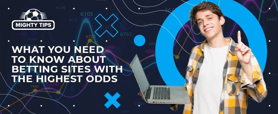 What you need to know about betting sites with the highest odds